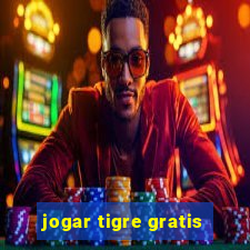 jogar tigre gratis